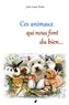 Jean-Louis Victor - Ces animaux qui nous font du bien....