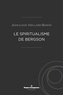 Jean-Louis Vieillard-Baron - Le spiritualisme de Bergson.