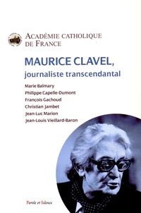 Jean-Louis Vieillard-Baron - Maurice Clavel, journaliste transcendantal.