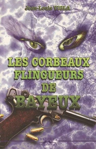 Les Corbeaux Flingueurs De Bayeux