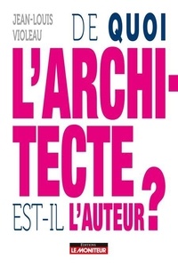 Forums de téléchargement d'ebook De quoi l'architecte est-il l'auteur ?
