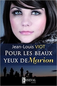 Jean-Louis Viot - Pour les beaux yeux de Marion.