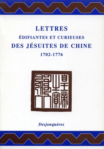 Lettres édifiantes et curieuses des jésuites de Chine, 1702-1776