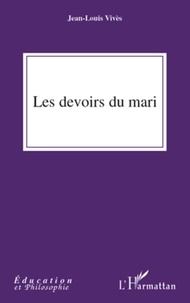 Jean-Louis Vivès - Les devoirs du mari.