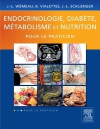 Jean-Louis Wémeau et Bernard Vialettes - Endocrinologie, diabète, métabolisme et nutrition pour le praticien.