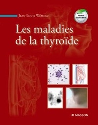 Jean-Louis Wémeau - Les maladies de la thyroïde.