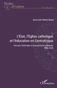 L'Etat, l'Eglise catholique et l'éducation en Centrafrique