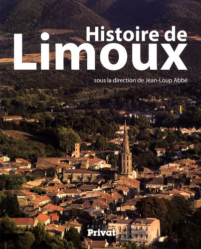 Jean-Loup Abbé - Histoire de Limoux.