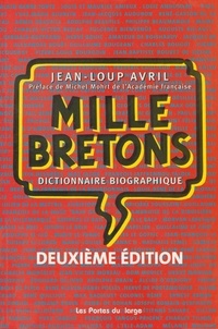 Jean-Loup Avril - Mille Bretons. - Dictionnaires biographique, 2ème édition.
