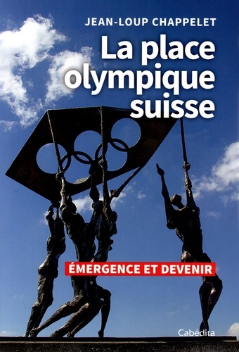 La place olympique suisse. Emergence et devenir