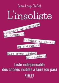 Jean-Loup Chiflet - L'insolite - Liste indispensable des choses inutiles à faire (ou pas).