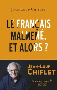 Jean-Loup Chiflet - Le français malmené, et alors ?.
