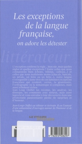 Les exceptions de la langue française, on adore les détester