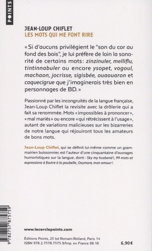 Les mots qui me font rire. Et autres cocasseries de la langue française