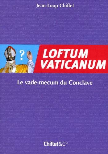 Jean-Loup Chiflet - Loftum Vaticanum.
