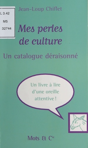 Mes perles de culture. Un catalogue déraisonné