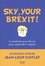 Sky, your Brexit !. La méthode post-Brexit pour apprendre l'anglais
