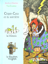 Jean-Loup Craipeau et Yves Calarnou - Chipie-Cata Et La Sorciere.