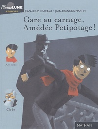 Jean-Loup Craipeau - Gare Au Carnage, Amedee Petipotage !.