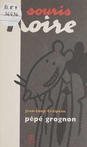Jean-Loup Craipeau - Pépé grognon.
