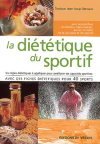 Jean-Loup Dervaux - La diététique du sport.