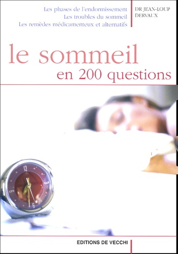 Jean-Loup Dervaux - Le sommeil en 200 questions.