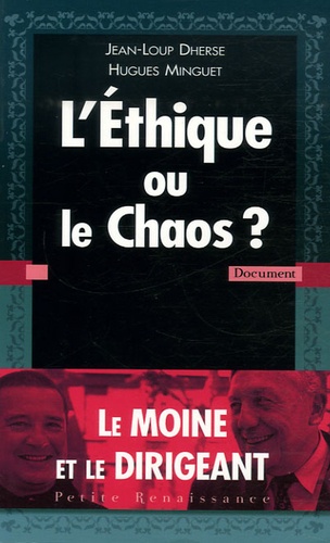 Jean-Loup Dherse et Dom Hugues Minguet - L'éthique ou le chaos ?.