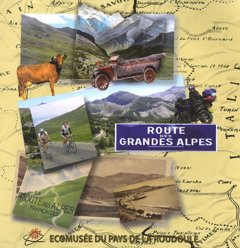 Jean-Loup Fontana et Philippe Thomassin - La Route des Grandes Alpes - Ecomusée du Pays de la Roudoule.