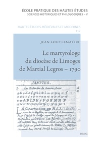 Jean-Loup Lemaître - Le martyrologe du diocèse de Limoges de Martial Legros - 1790.