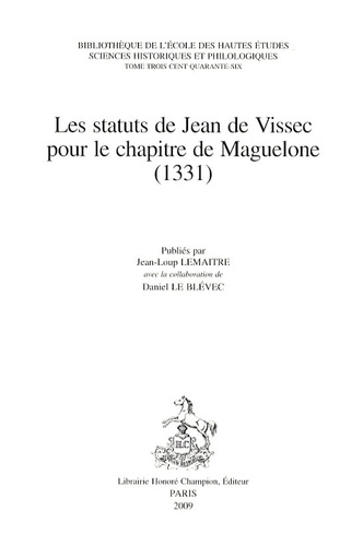 Jean-Loup Lemaître - Les Statuts de Jean de Vissec pour le chapitre de Maguelone (1331).