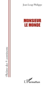 Jean-Loup Philippe - Monsieur le Monde.