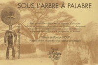 Jean-Loup Salètes et  Collectif - Sous l'arbre à palabre. - 550 proverbes tirés de la sagesse africaine.