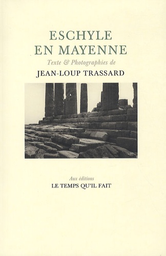 Jean-Loup Trassard - Eschylle en Mayenne.
