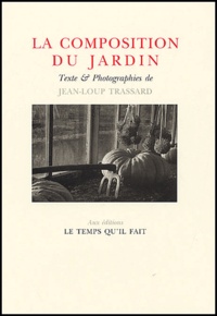 Jean-Loup Trassard - La composition du jardin.