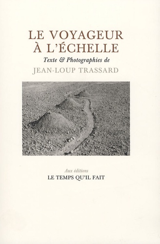 Jean-Loup Trassard - Le voyageur à l'échelle.