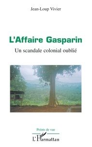 Laffaire Gasparin - Un scandale colonial oublié.pdf