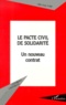 Jean-Loup Vivier - Le Pacte Civil De Solidarite. Un Nouveau Contrat.