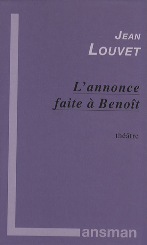 Jean Louvet - L'annonce faite à Benoit.