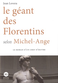 Jean Lovera - Le géant des Florentins selon Michel-Ange.