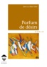 Jean-Luc Alban Fabre - Parfum de désirs.