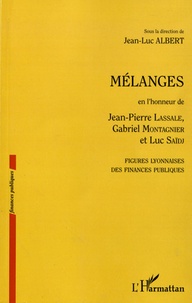 Mélanges en lhonneur de Jean-Pierre Lassale, Gabriel Montagnier et Luc Saïdj - Figures lyonnaises des finances publiques.pdf