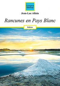 Rancunes en Pays Blanc