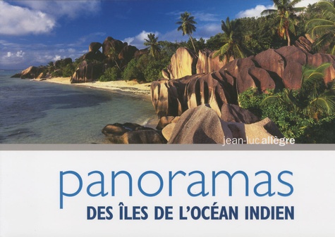 Jean-Luc Allègre - Panorama des îles de l'océan Indien.