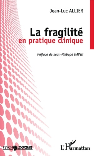 Jean-Luc Allier - La fragilité en pratique clinique.