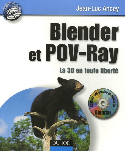Jean-Luc Ancey - Blender et POV-Ray la 3D en toute liberté. 1 Cédérom