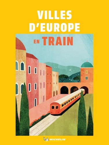 Jean-Luc Ancey et Martin Balédent - Villes d'Europe en Train.
