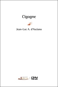 Jean-Luc André d' Asciano - Cigogne.