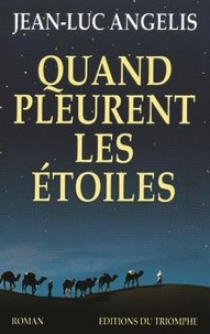 Jean-Luc Angelis - Quand Pleurent Les Etoiles.