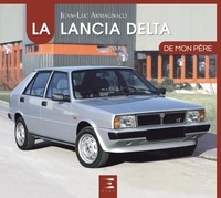 Jean-Luc Armagnacq - La Lancia Delta de mon père.