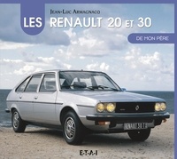 Jean-Luc Armagnacq - Les Renault 20 et 30 de mon père.